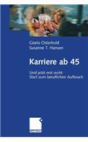 Karriere AB 45: Und Jetzt Erst Recht: Start Zum Beruflichen Aufbruch