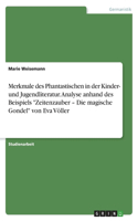 Merkmale des Phantastischen in der Kinder- und Jugendliteratur. Analyse anhand des Beispiels 
