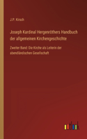 Joseph Kardinal Hergenröthers Handbuch der allgemeinen Kirchengeschichte