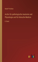 Archiv für pathologische Anatomie und Physiologie und für klinische Medicin