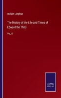 The History of the Life and Times of Edward the Third