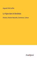 Vigne dans le Bordelais: Histoire, Histoire Naturelle, Commerce, Culture