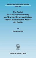 Das Verbot Der Altersdiskriminierung Aus Sicht Der Rechtsvergleichung Und Der Okonomischen Analyse Des Rechts
