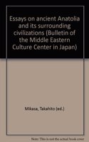 Essays on Ancient Anatolia and Its Surrounding Civilizations