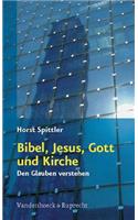 Bibel, Jesus, Gott Und Kirche