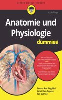 Anatomie und Physiologie fur Dummies 4e