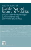 Sozialer Wandel, Raum Und Mobilität
