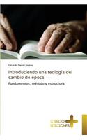 Introduciendo una teología del cambio de época