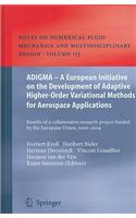 ADIGMA - A European Initiative on the Development of Adaptive Higher-Order Variational Methods for Aerospace Applications