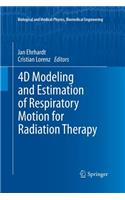 4D Modeling and Estimation of Respiratory Motion for Radiation Therapy