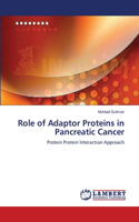 Role of Adaptor Proteins in Pancreatic Cancer