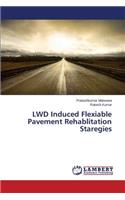 LWD Induced Flexiable Pavement Rehablitation Staregies