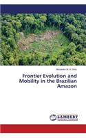 Frontier Evolution and Mobility in the Brazilian Amazon