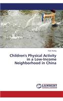 Children's Physical Activity in a Low-Income Neighborhood in China