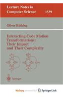 Interacting Code Motion Transformations: Their Impact and Their Complexity