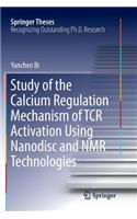 Study of the Calcium Regulation Mechanism of TCR Activation Using Nanodisc and NMR Technologies