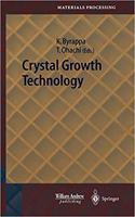 Crystal Growth Technology (Springer Series in Materials Processing) [Special Indian Edition - Reprint Year: 2020] [Paperback] Kullaiah Byrappa; Tadashi Ohachi