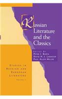 Russian Literature and the Classics