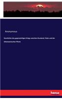 Geschichte des gegenwärtigen Kriegs zwischen Russland, Polen und der Ottomannischen Pforte