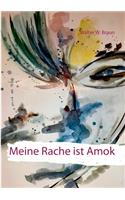 Meine Rache ist Amok