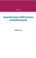 Anwenderwissen Kalibrierschein und Kalibriermarke