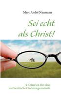 Sei echt als Christ!