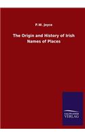 The Origin and History of Irish Names of Places