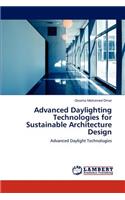 Advanced Daylighting Technologies for Sustainable Architecture Design