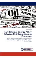 EU's External Energy Policy: Between Disintegration and Consensus