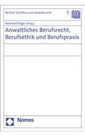 Anwaltliches Berufsrecht, Berufsethik Und Berufspraxis