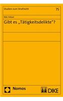 Gibt Es 'Tatigkeitsdelikte'?: (75 Studien Zum Strafrecht)