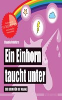 Ein Einhorn taucht unter: Der Krimi fur die Wanne (Badebuch)