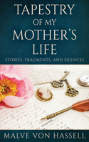 Tapestry Of My Mother's Life
