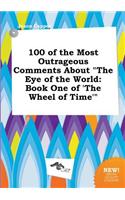 100 of the Most Outrageous Comments about the Eye of the World