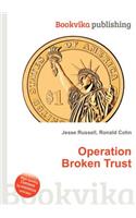 Operation Broken Trust