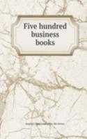 Five hundred business books