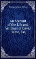 Account of the Life and Writings of David Hume, Esq.