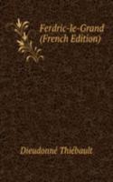 Ferdric-le-Grand (French Edition)