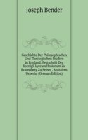 Geschichte Der Philosophischen Und Theologischen Studien in Ermland: Festschrift Des Koenigl. Lyceum Hosianum Zu Braunsberg Zu Seiner . Anstalten Ueberha (German Edition)