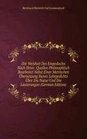 Die Weisheit Des Empedocles Nach Ihren: Quellen Philosophisch Bearbeitet Nebst Einer Metrischen Ubersetzung Sienes Lehrgedichts Uber Die Natur Und Die Lauterungen (German Edition)