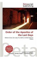 Order of the Apostles of the Last Days: (English)