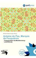 Antoine de Pas, Marquis de Feuquieres