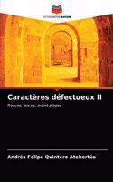 Caractères défectueux II