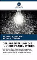 Arbeiter Und Die (Un)Greifbaren Werte