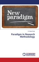 Paradigm in Research Methodology