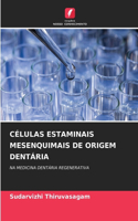 Células Estaminais Mesenquimais de Origem Dentária