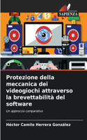 Protezione della meccanica dei videogiochi attraverso la brevettabilità del software