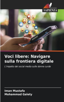 Voci libere: Navigare sulla frontiera digitale