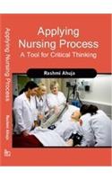 Applying Nursing Process: A Tool For Critical Thinking