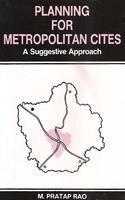 Planning for Metropolitan Cities : A Suggestive Approach